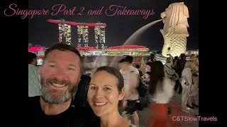 Singapore part 2 - gardens by the bay and takeaways