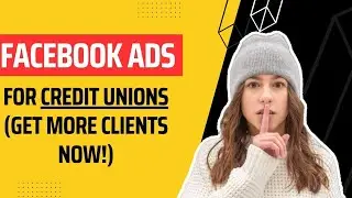 Facebook Ads for Credit Unions 2023 [STEP BY STEP Tutorial - UPDATED | BizGrowthBlueprints