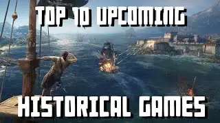 Top 10 Upcoming Historical Games (2022 and beyond)
