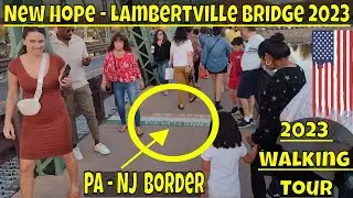 New Hope - Lambertville Bridge 2023 | Walking Tour of New Hope -Lambertville Bridge| Hamara America