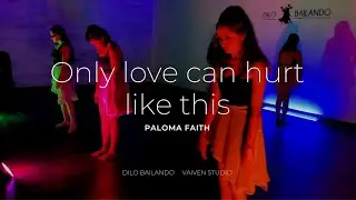 Only love can hurt like this - Paloma Faith (Contemporany Dance)