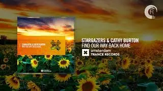 VOCAL TRANCE: Stargazers & Cathy Burton - Find Our Way Back Home [Amsterdam Trance] + LYRICS
