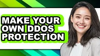 How to Make Your Own Ddos Protection - Step by Step