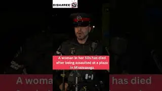 Disharee Breaking News: Woman Dies After Assault at Mississauga Plaza; Man Arrested #torontolife