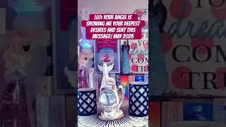 LEO: YOUR ANGEL IS SHOWING ME YOUR DEEPEST DESIRES AND SENT THIS MESSAGE! MAY 2025 #leo #shorts #fyp