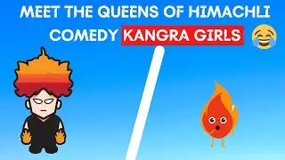 MEET THE COMEDY QUEENS KANGRA GIRLS | NMT PAHADI | @KangraGirls