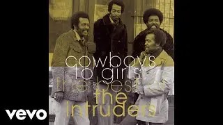 The Intruders - A Love That's Real (Official Audio)