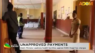 Unapproved Payments Ahafo Minister cautions health facilities against NHIS illegal fee charge