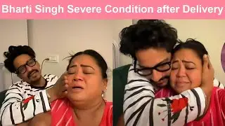 Bharti Singh Severe Health Condition after 2nd Baby Delivery