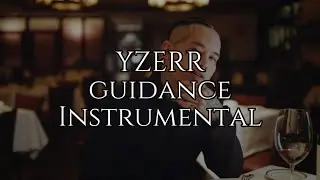 【Instrumental Remake With MV】YZERR - guidance