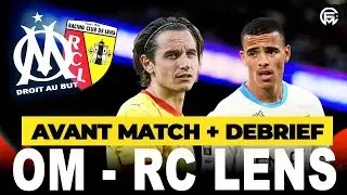🔥  LIVE OM  LENS : AVANT MATCH +, DEBRIEF EN DIRECT