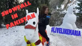 Snowfall in Pakistan | Dunga Gali | Northern Areas of Pakistan | Live like Maria