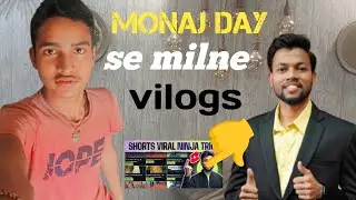 New vilogs manoj day se milne #viralvideo #youtubevideo my fast vlogs