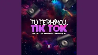 Tu Terminou, Tik Tok