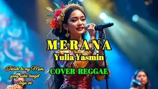 MERANA - YULIA YASMIN - COVER REGGAE || SWAMEDHA #merana #popmandarin #swamedha #cover