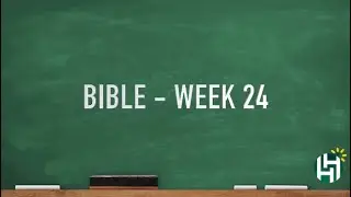 Цикл 2 Библии, неделя 24
