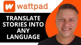 Как перевести истории Wattpad на английский язык | Учебное пособие Wattpad 2025