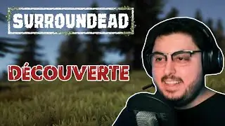 Surroundead #1 - Survivre en milieu hostile ☢️