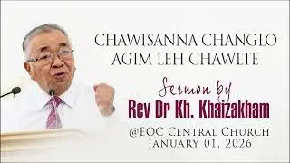 CHAWISANNA CHANGLO AGIM LEH CHAWLTE | REV. DR. KH. KHAIZAKHAM