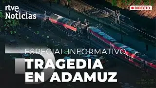 ACCIDENTE DE TRENES POR DESCARRILAMIENTO EN ADAMUZ, CÓRDOBA | ESPECIAL INFORMATIVO | RTVE