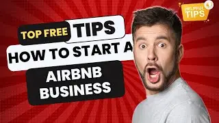 Top Free Tips:How to Start a Airbnb business -Your Best Guide for Launching Your Rental Business Now