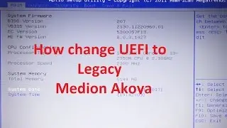 Medion akoya как изменить режим BIOS с UEFI на Legacy