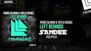 Paris Blohm & Taylr Renee - left behinds (SANDEE Remix)