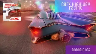 CARX HIGHWAY RACING- ГЕЙМПЛЕЙ (Android, IOS)