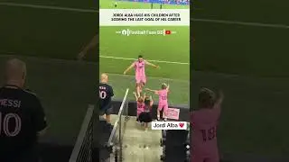 Jordi Alba hugs his children after scoring the last goal of his career  #shorts #shortvideo #viral