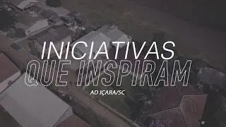 Iniciativas que Inspiram - AD Içara/SC
