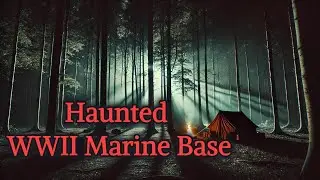 Is Camp Pendleton the Most Haunted WWII Base?