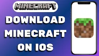 How To Download Minecraft On IPhone (iOS 18)