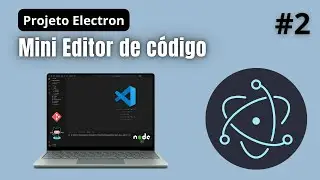 🔴 Desenvolvimento de um mini editor de código com Electron | Estrutura do projeto #electronjs