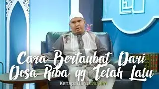 Cara Bertaubat dari Dosa Riba yang Telah Lalu - Ustadz Erwandi Tarmizi