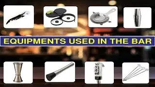 Bar Equipment And Their Uses II Hotel Bar Tools