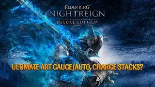 Does Ultimate Art Gauge/ Ultimate Art Auto Charge stack? Elden Ring Nightreign