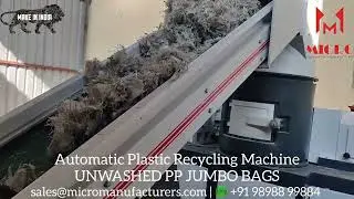 Automatic Jumbo Bags Recycling Machine (UNWASHED) | Recycle Jumbo Bags Automatic Feeding