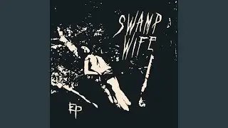 Swamp Wife