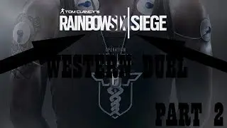 Western Duel 1v1 PT.2: R6 Siege