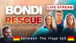 BETWEEN THE FLAGS - Ep5 (Bondi Rescue Live Stream Show)