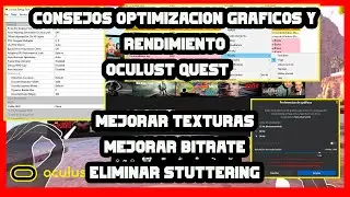 Consejos Para Mejorar Oculus Quest 2 - Resolucion - Stuttering y un plus