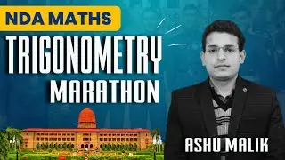 TRIGONOMETRY Marathon | Mathematics | NDA 2022 | BY MALIK ASIR