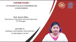 Lecture 11: THERMAL PROCESSING AND MICROBIAL DEATH KINETICS