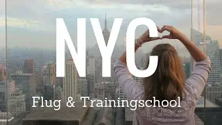 NEW YORK CITY - Flug & Trainingsschool | AuPairDiary #1