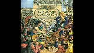 Cletus Awreetus-Awrightus | Frank Zappa | 1972 | The Grand Wazoo | 1976 Reprise LP
