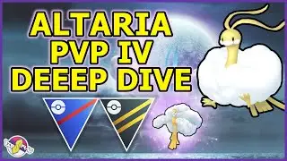 ALTARIA PVP IV DEEP DIVE | Pok&eacute;mon GO