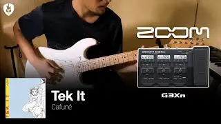How to Sound Like: Tek It by Cafun&eacute; (Guitar FX on Zoom G3Xn)