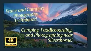Capturing Colorado: Camping, Paddleboarding, and Photographing the Wilderness near Silverthorne!