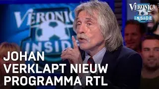 Johan verklapt nieuw voetbalprogramma van RTL | VERONICA INSIDE