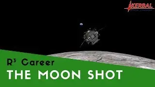 R&sup3; the moon shot [Ep. 3] - (RO / RSS / RP0) - Kerbal Space Program Career